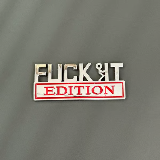 🚗🔥FUCK IT Edition Emblem | Car Decal Accessory