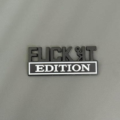 🚗🔥FUCK IT Edition Emblem | Car Decal Accessory